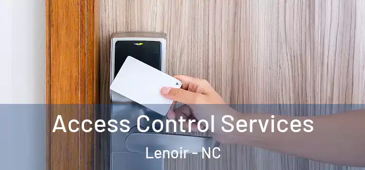 Access Control Services Lenoir - NC