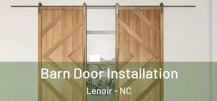  Barn Door Installation Lenoir - NC
