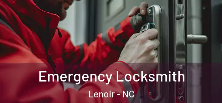 Emergency Locksmith Lenoir - NC