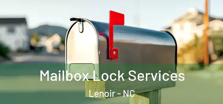 Mailbox Lock Services Lenoir - NC