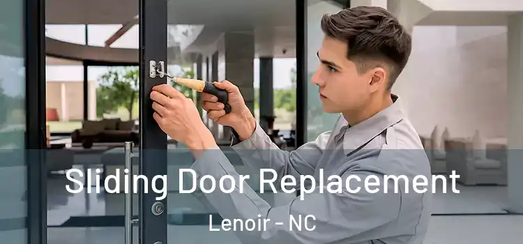  Sliding Door Replacement Lenoir - NC